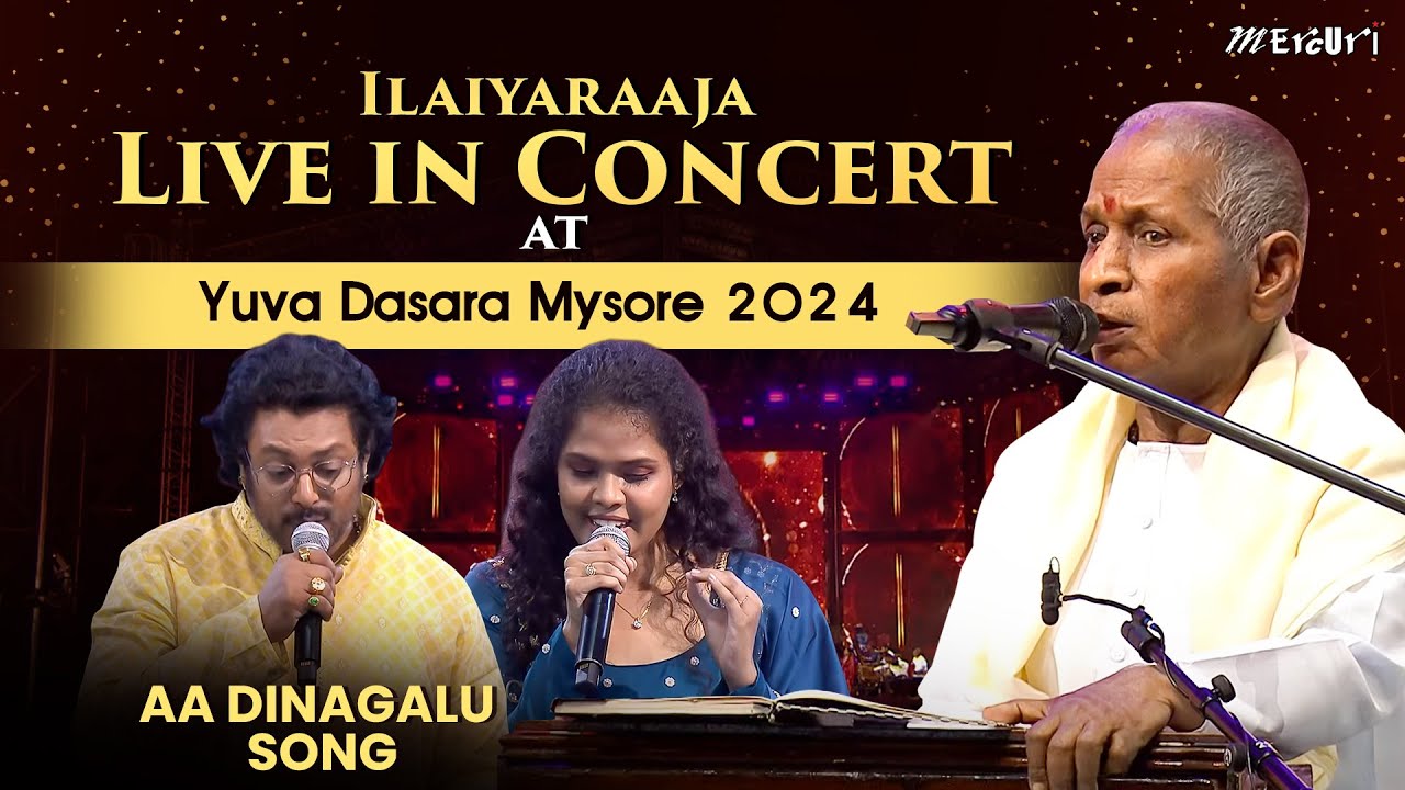 Aa Dinagalu Song | Ilaiyaraaja Live in Concert at Yuva Dasara Mysore 2024 | Mercuri