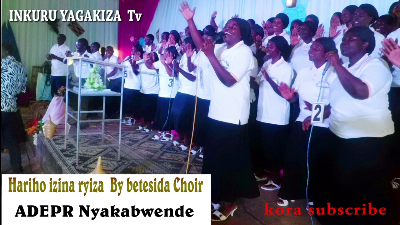 HARIHO IZINA RYIZA Aby BETESIDA CHOIR ADEPR NYAKABWENDE
