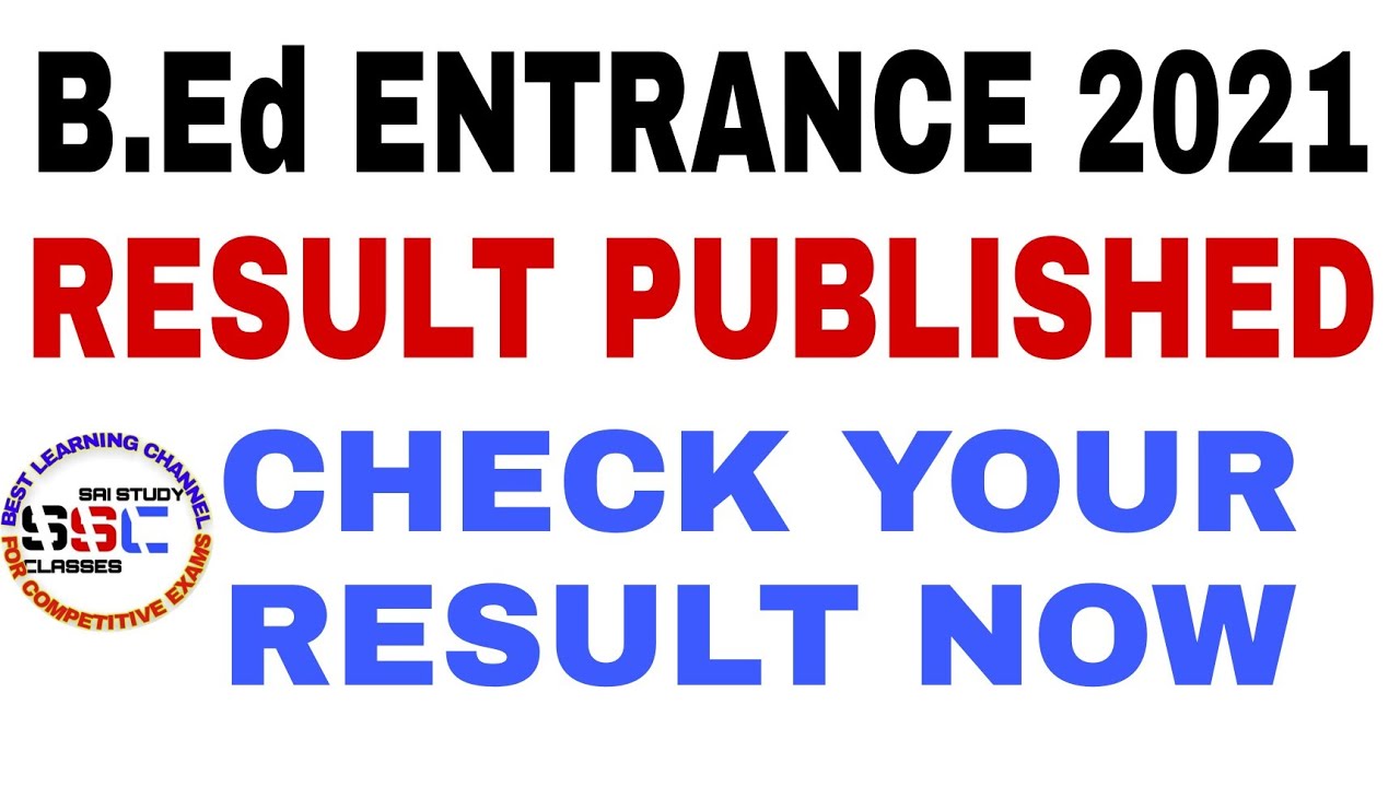 Finally B.Ed Entrance 2021 Result Published | Check Your Result Now