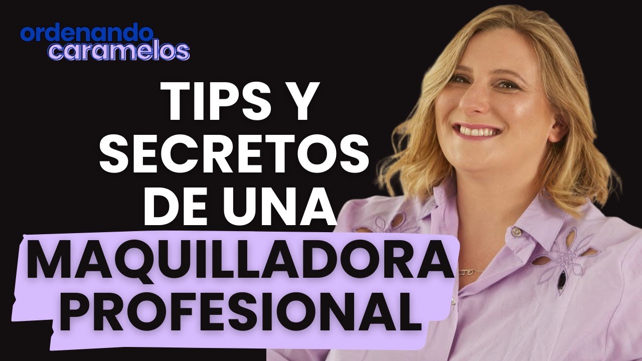 Karen Barg: maquillaje sin mitos &mdash; lo caro no siempre es lo mejor | Ordenando Caramelos