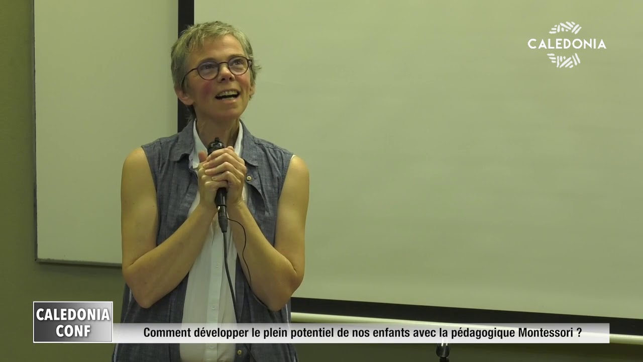 CALEDONIA CONFÉRENCE - Pédagogie Montessori