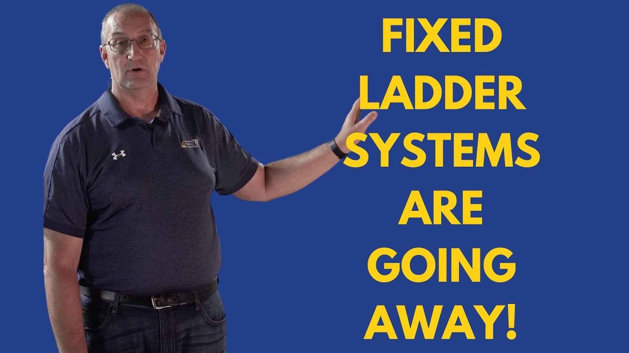 Ladder Safety: Fixed Ladder Systems are Going Away! OSHA Update