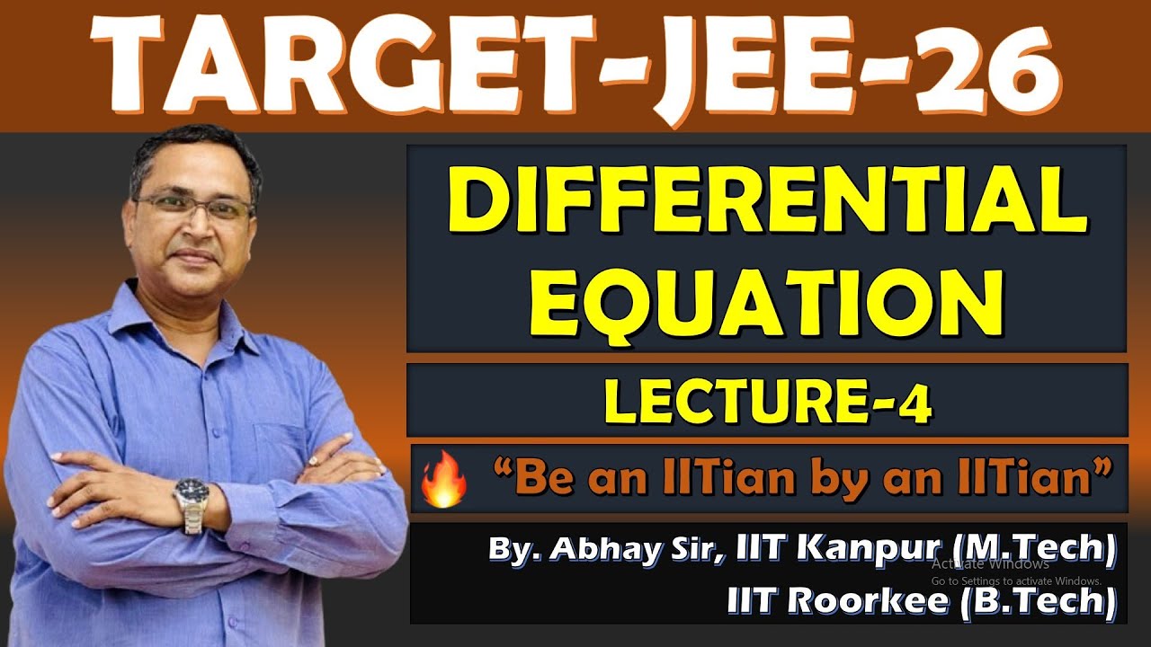 TARGET JEE 2026 || LECTURE 4 || DIFFERENTIAL EQUATION || JEE MAINS AND ADVANCED