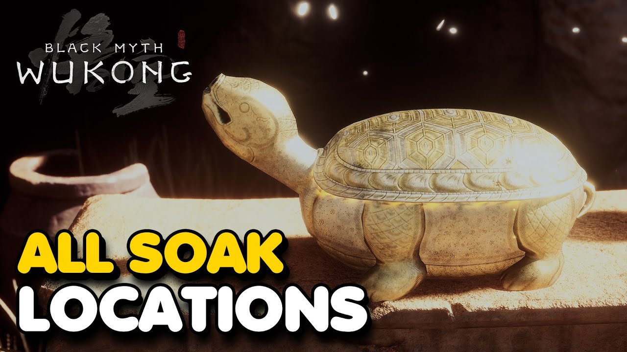 Black Myth: Wukong - All Soak Locations Guide