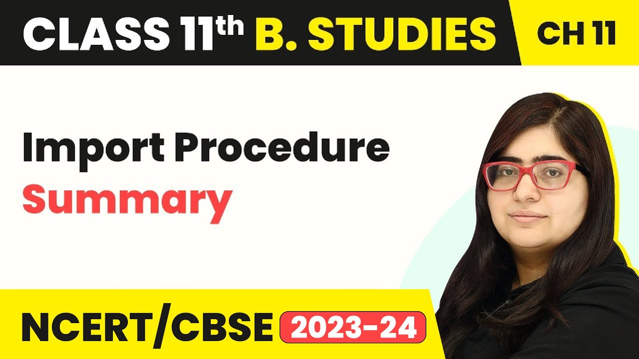 Import Procedure - Summary | International Business | Class 11 Business Studies Chapter 11|