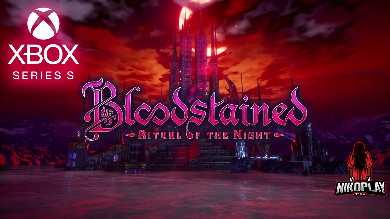 Bloodstained: Ritual of the Night (Classic Mode and Original Game) in 2024 on Xbox Series S