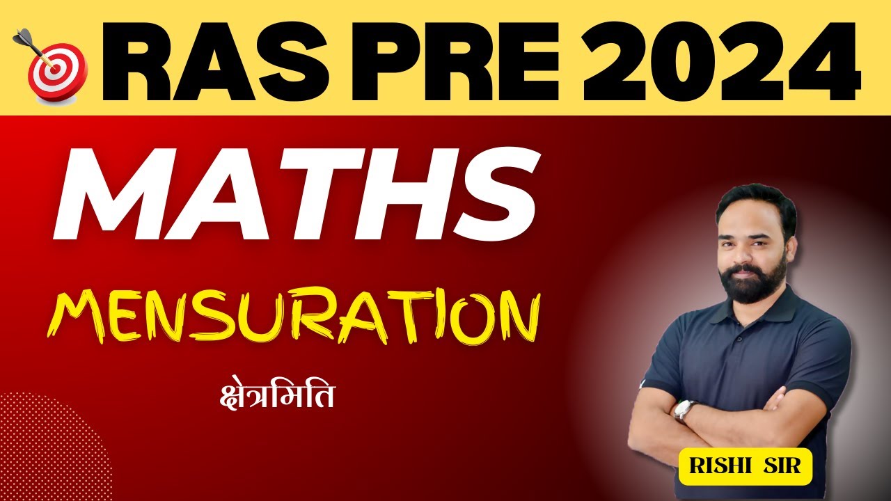 RPSC RAS Pre 2024-25 Maths- Mensuration (क्षेत्रमिति)  by Rishi Sir