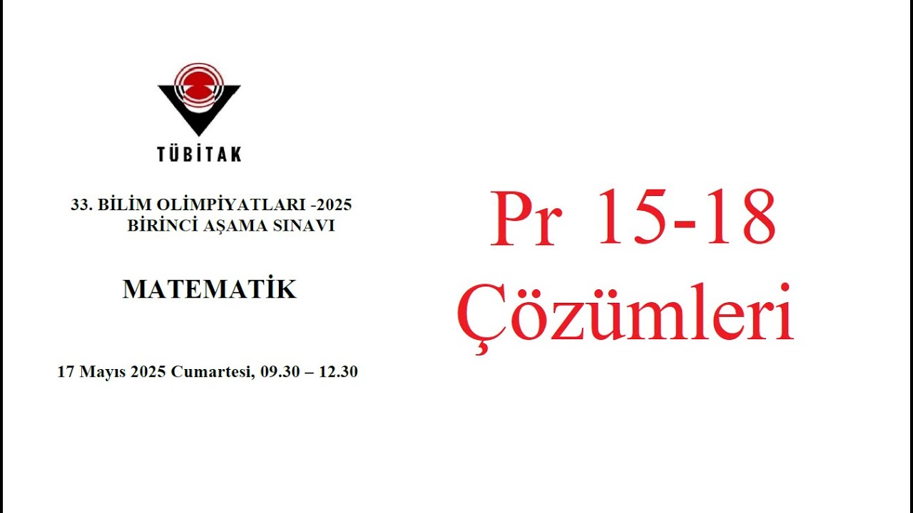 2025 Tübitak Lise Matematik Olimpiyatı 1. Aşama Pr 15-18 Çözümleri