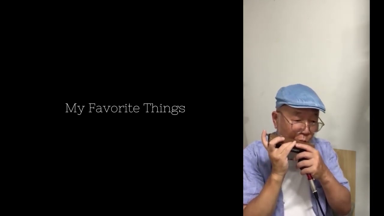 【My Favorite Things】ーー　CHROMATIC HARMONICA（Tokunaga Sound）