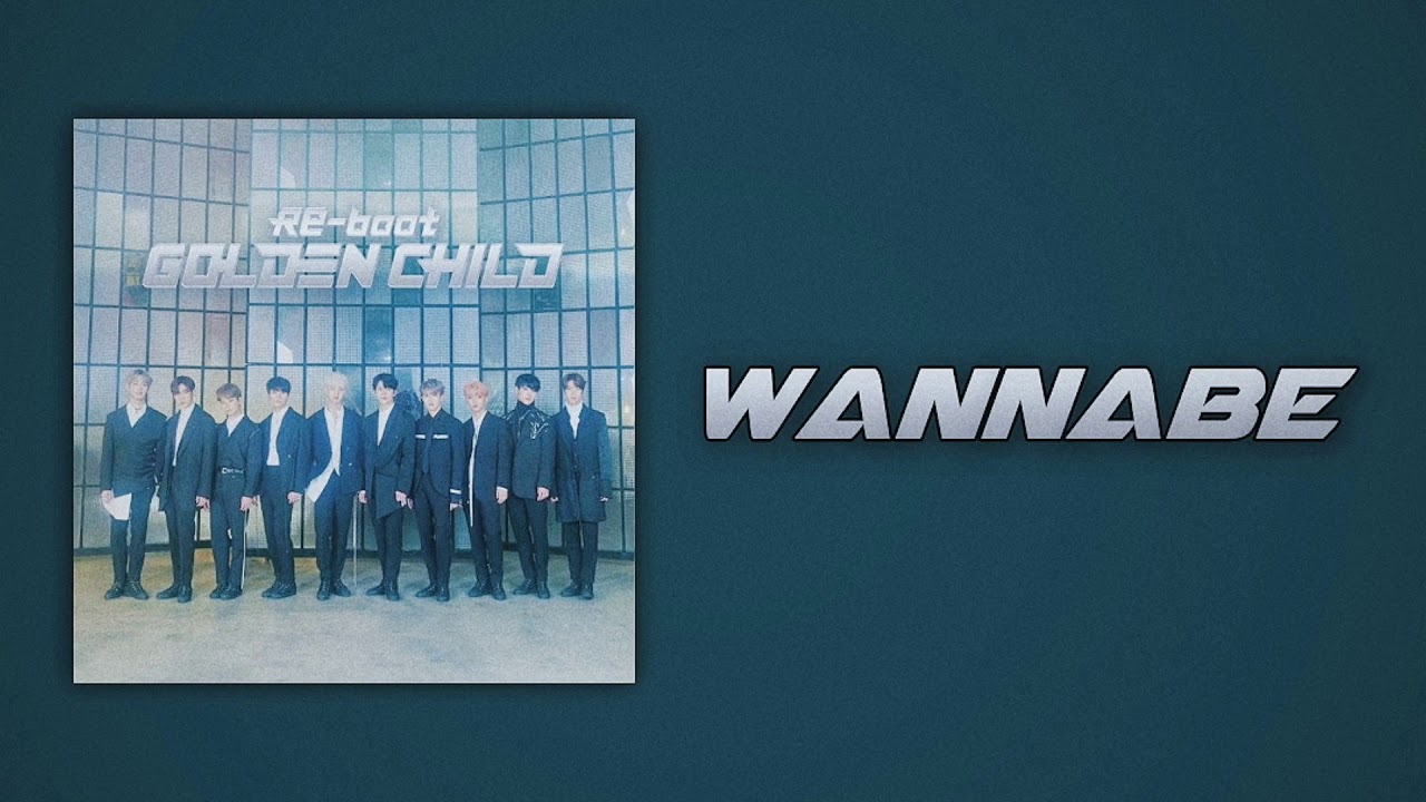 Golden Child (골든차일드) - WANNABE (Slow Version)