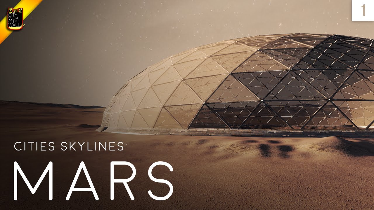Cities Skylines: MARS  (Episode 1)