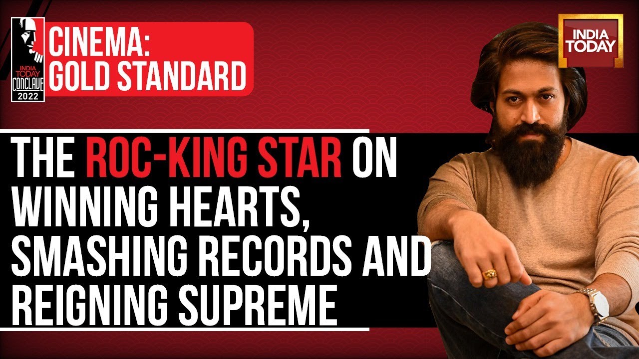 KGF King Yash At India Today Conclave 2022 | Cinema: The Gold Standard