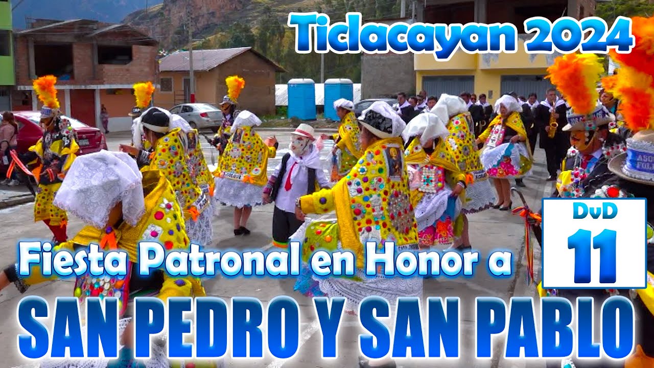 ✅✅TICLACAYAN 2024 //Fiesta Patronal en Honor a San Pedro y San Pablo // DVD 11