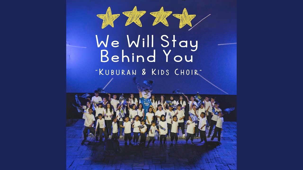 We Will Stay Behind You