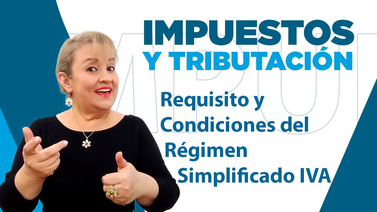 155. Requisito y Condiciones del Régimen Simplificado IVA : ElsaMaraContable