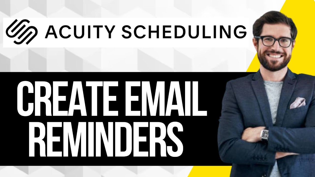 How to Create Email Reminders in Acuity Scheduling
