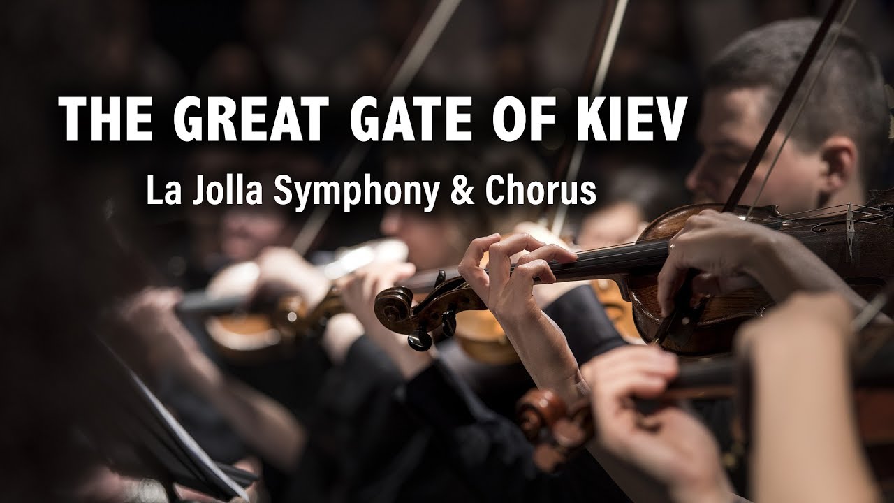 The Great Gate of Kiev - La Jolla Symphony and Chorus