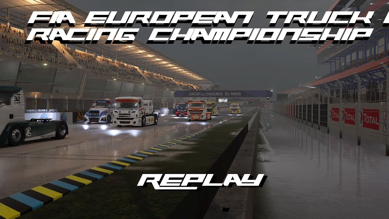 FIA European Truck Racing Championship Replay #MAN Anderson Racing @Le Mans