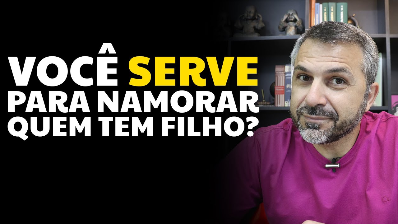 Você serve para namorar quem tem filho?