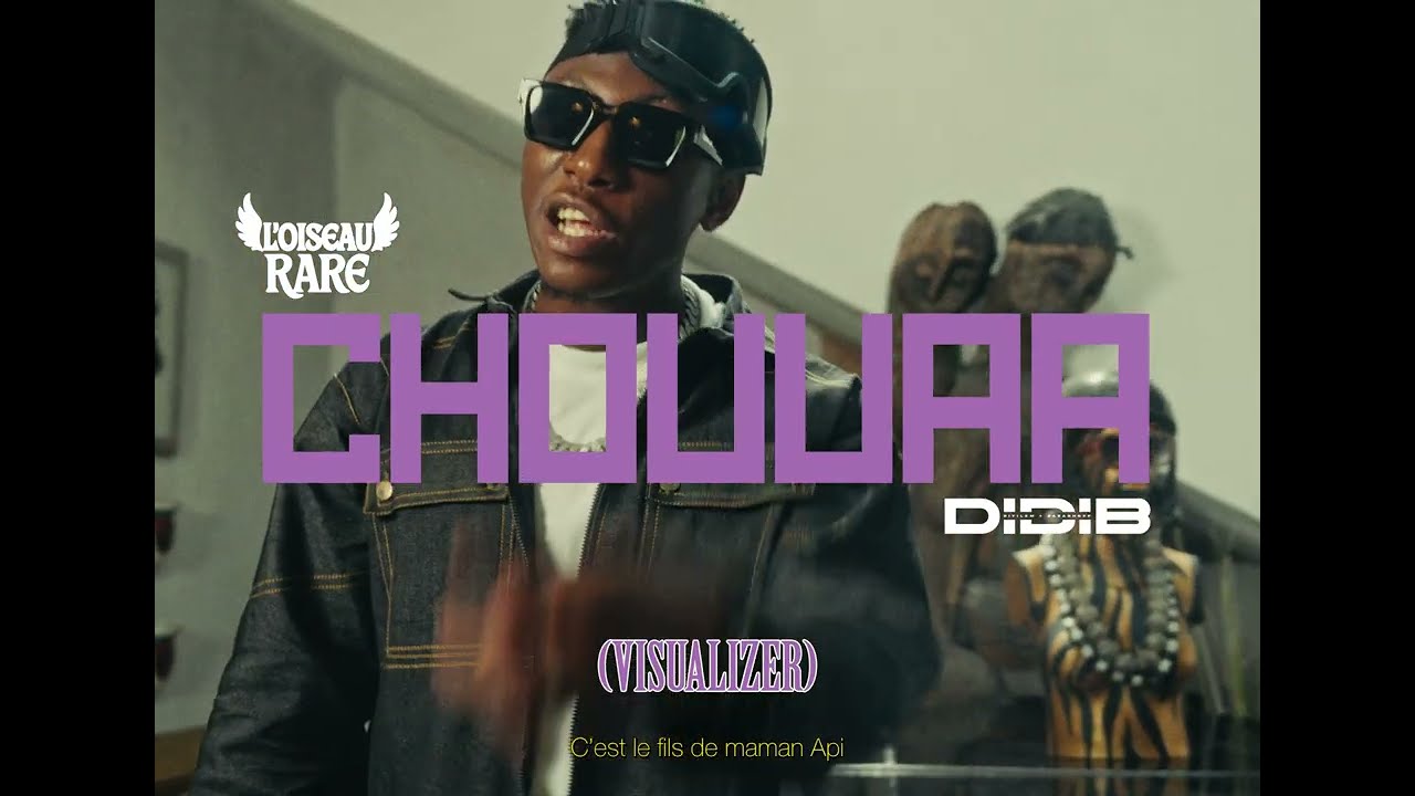 L'Oiseau Rare feat Didi B - CHOUUAA💦 ( Official Visualizer )