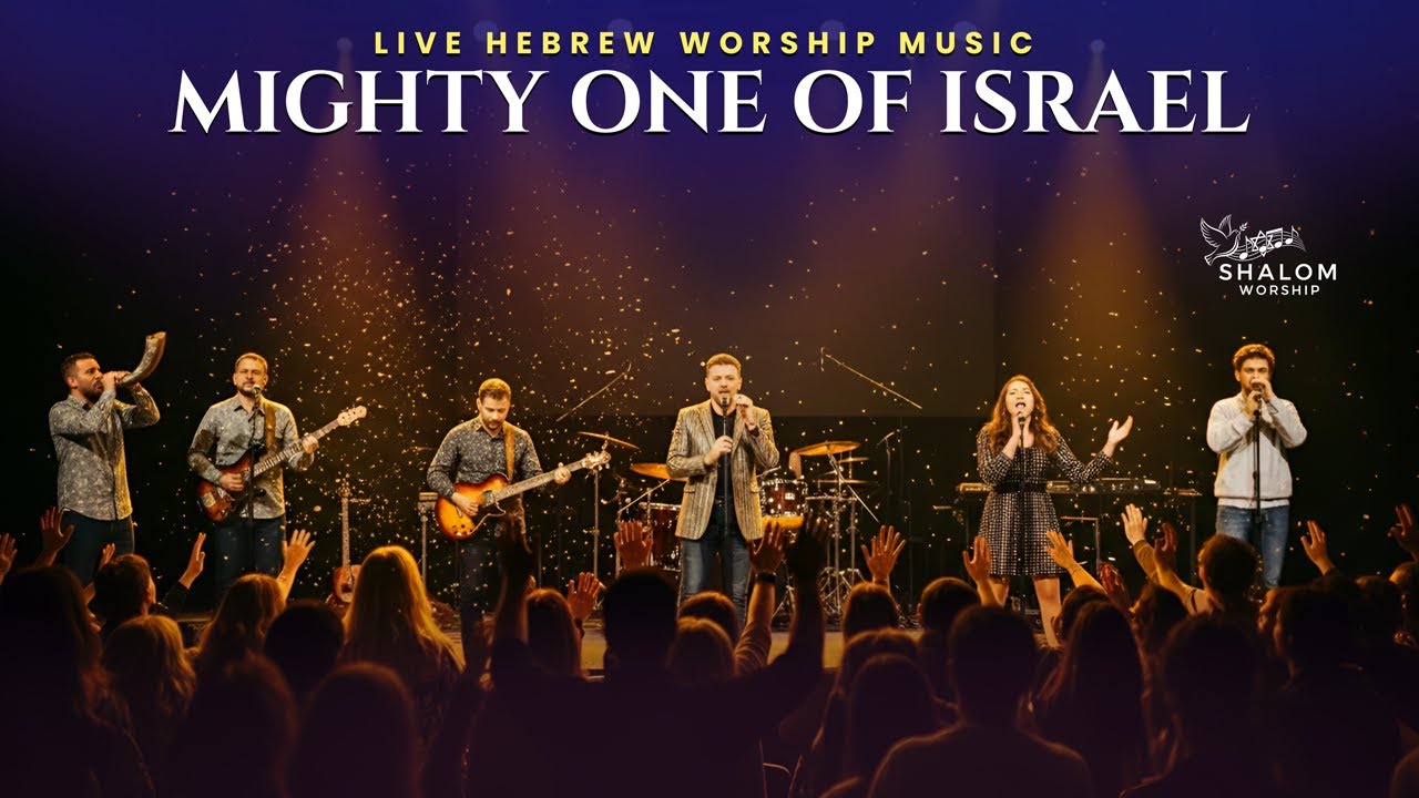 MIGHTY ONE OF ISRAEL – Live Hebrew Worship Music | Powerful Praise & Adoration