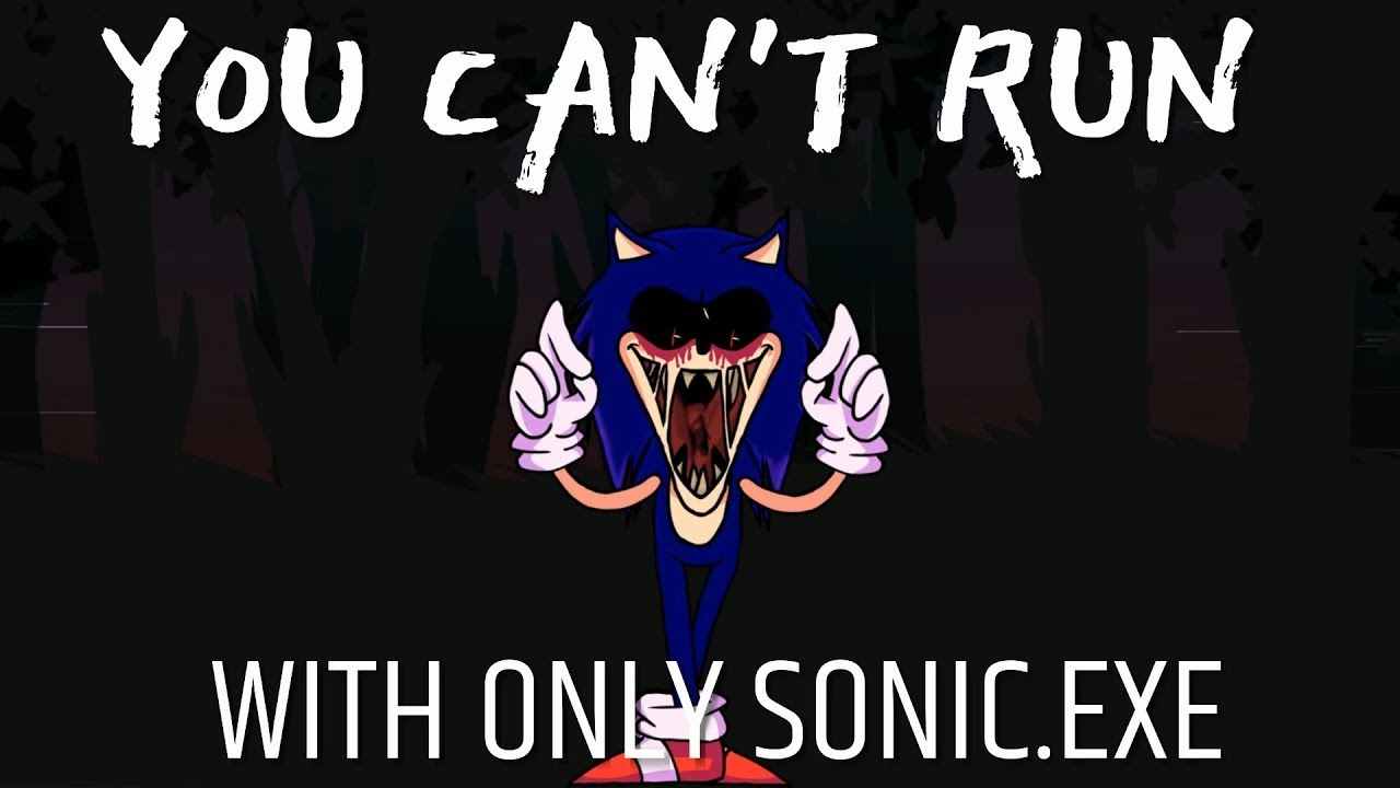 You Can't Run BUT with only Sonic.EXE Cover - FNF MODS/Gameplay