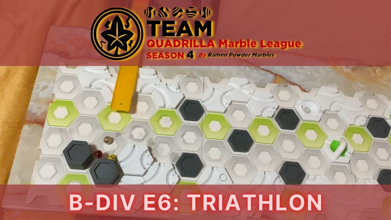 B-Div E6: Triathlon | Team Quadrilla Marble League S4 B-Division