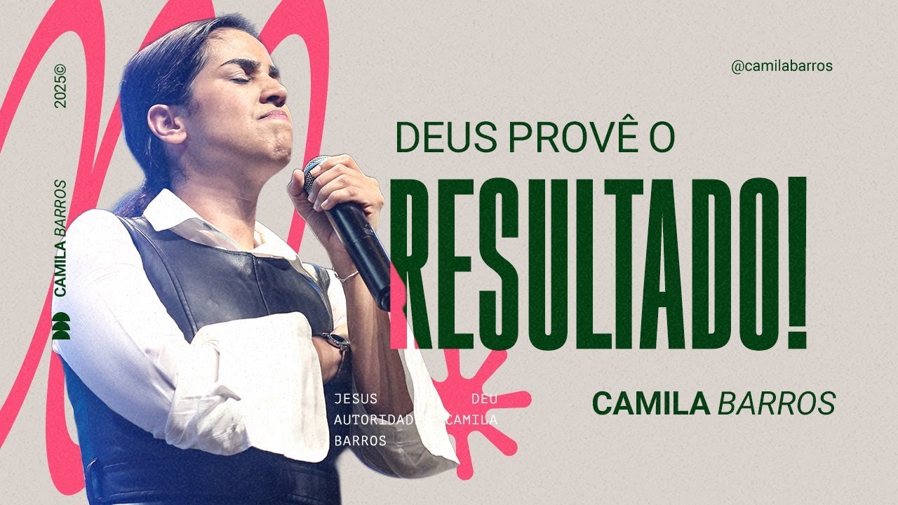DEUS PROVÊ O RESULTADO! | Camila Barros