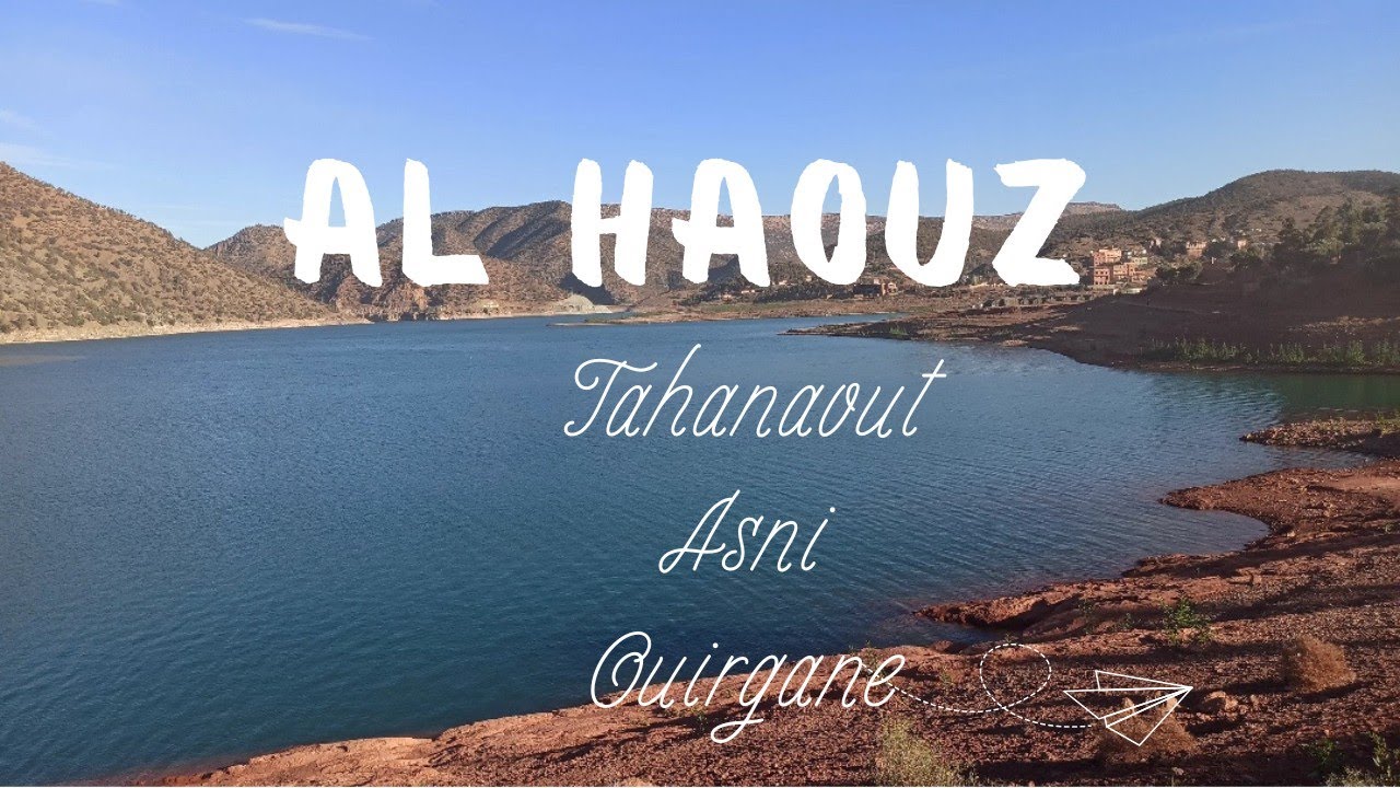 Visite Al Haouz/جولة فالحوز /تحناوت/أسني/ماريغا/ويرگان فين تاكلو وفين تباتو معلومات شاملة