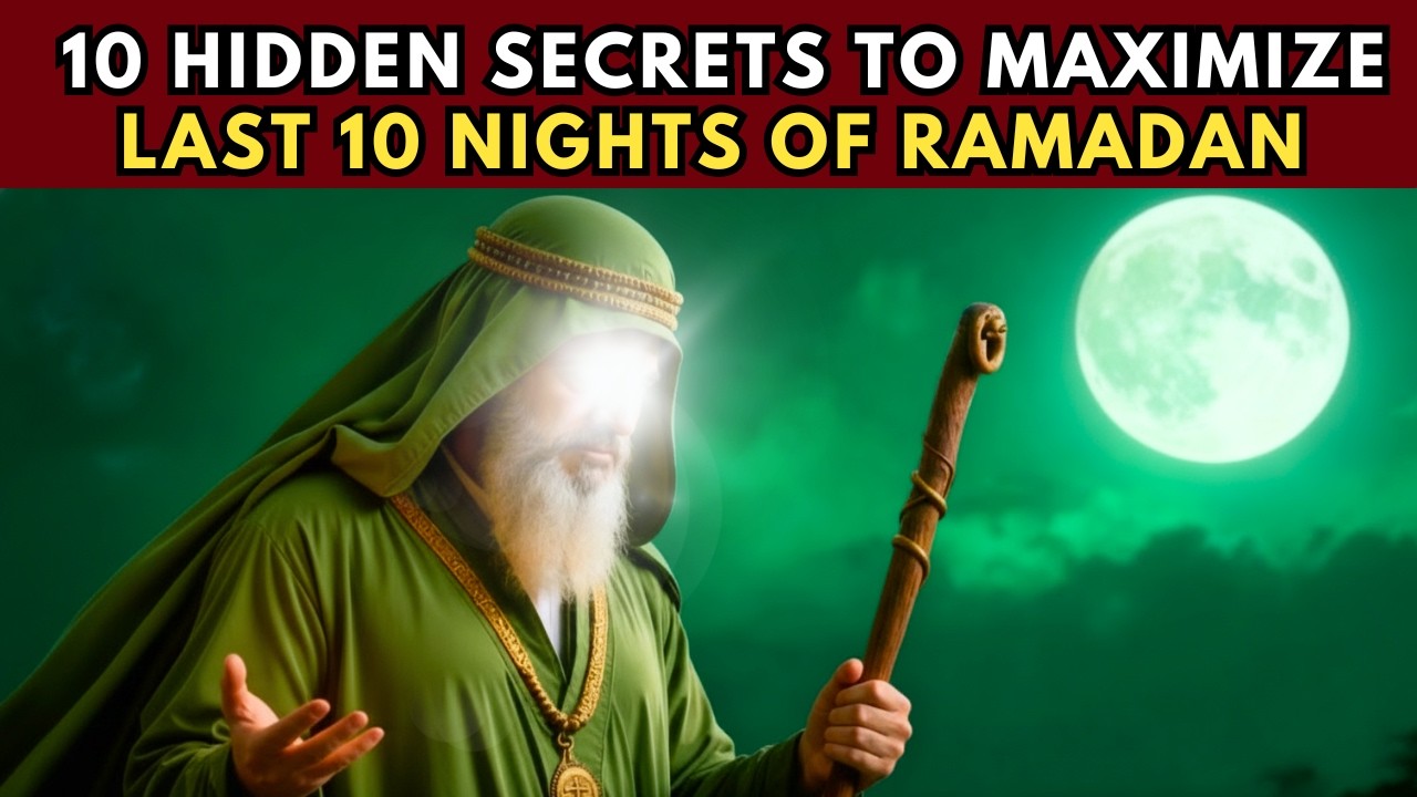 10 Secrets to Maximize the Last 10 Nights of Ramadan