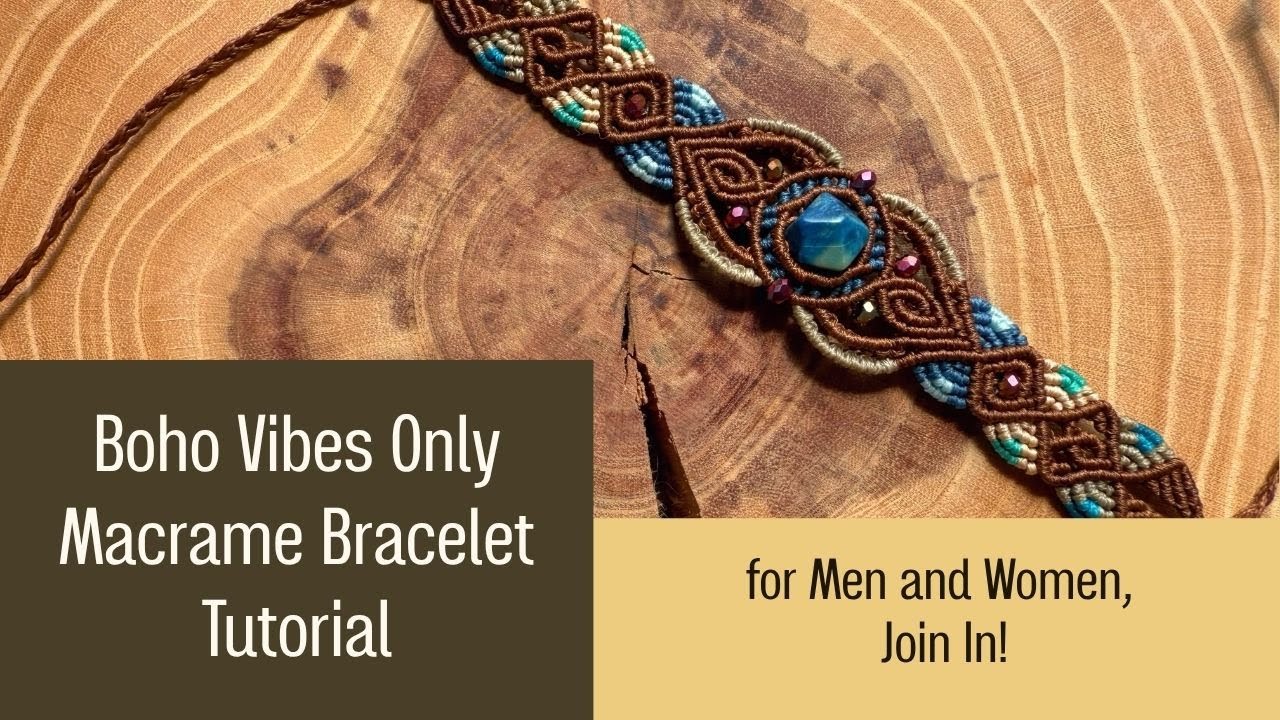 Boho Vibes Only | Macrame Bracelet Tutorial for Men & Women