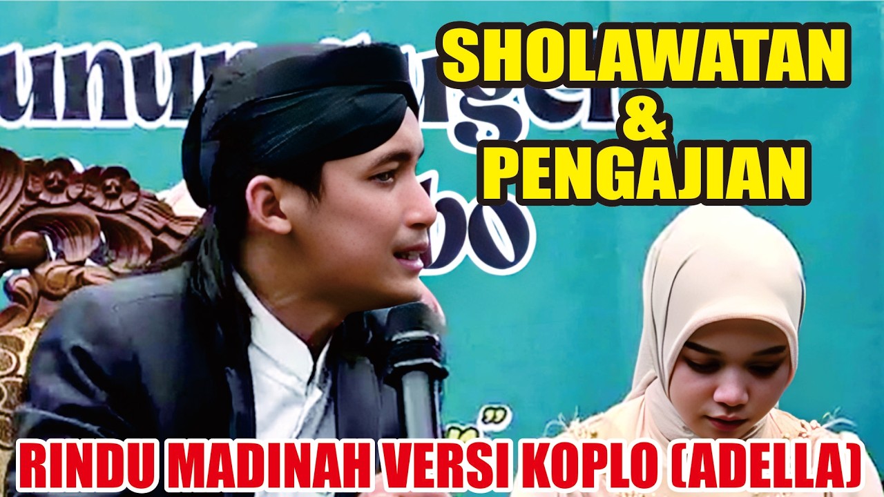 PENGAJIAN & SHOLAWATAN RINDU MADINAH VERSI KOPLO // GUS  ULINNUHA TERBARU 22 RAMADHAN 1447 H