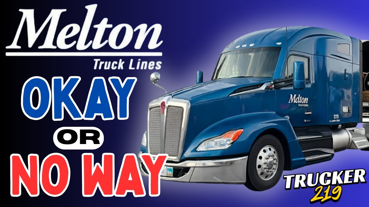 Is Melton Truck Lines A Good Company For New Drivers?