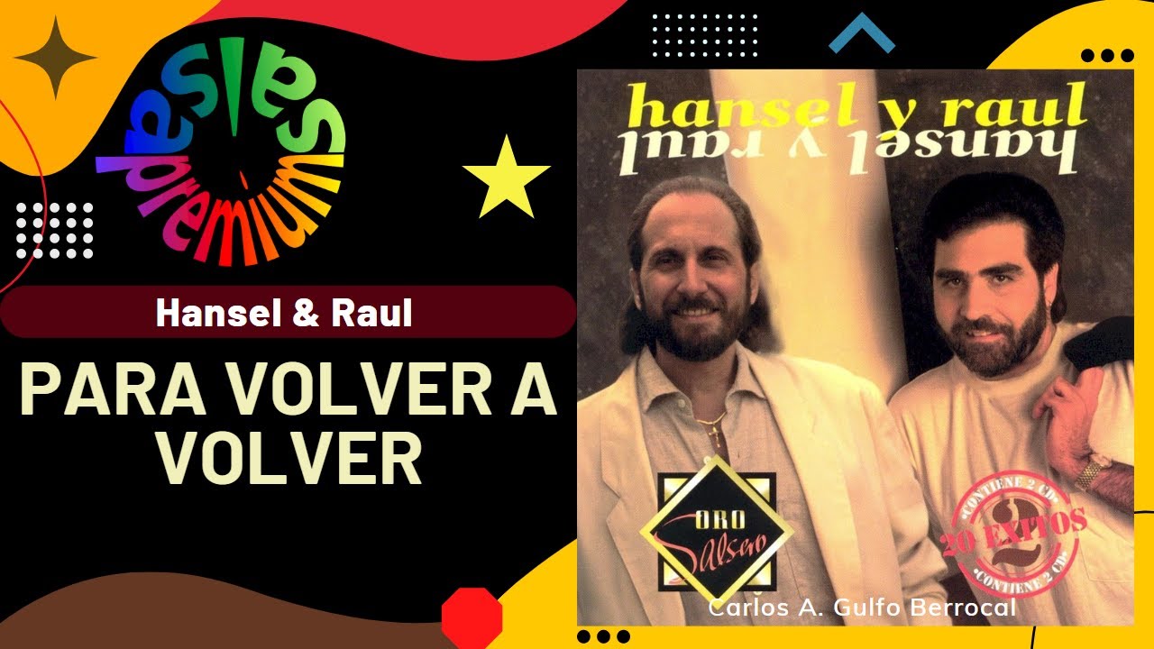 🔥PARA VOLVER A VOLVER por HANSEL & RAUL - Salsa Premium