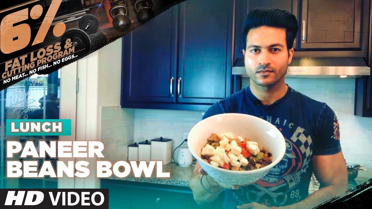 Lunch - PANEER BEANS BOWL | 6% Fat Loss Program by Guru Mann