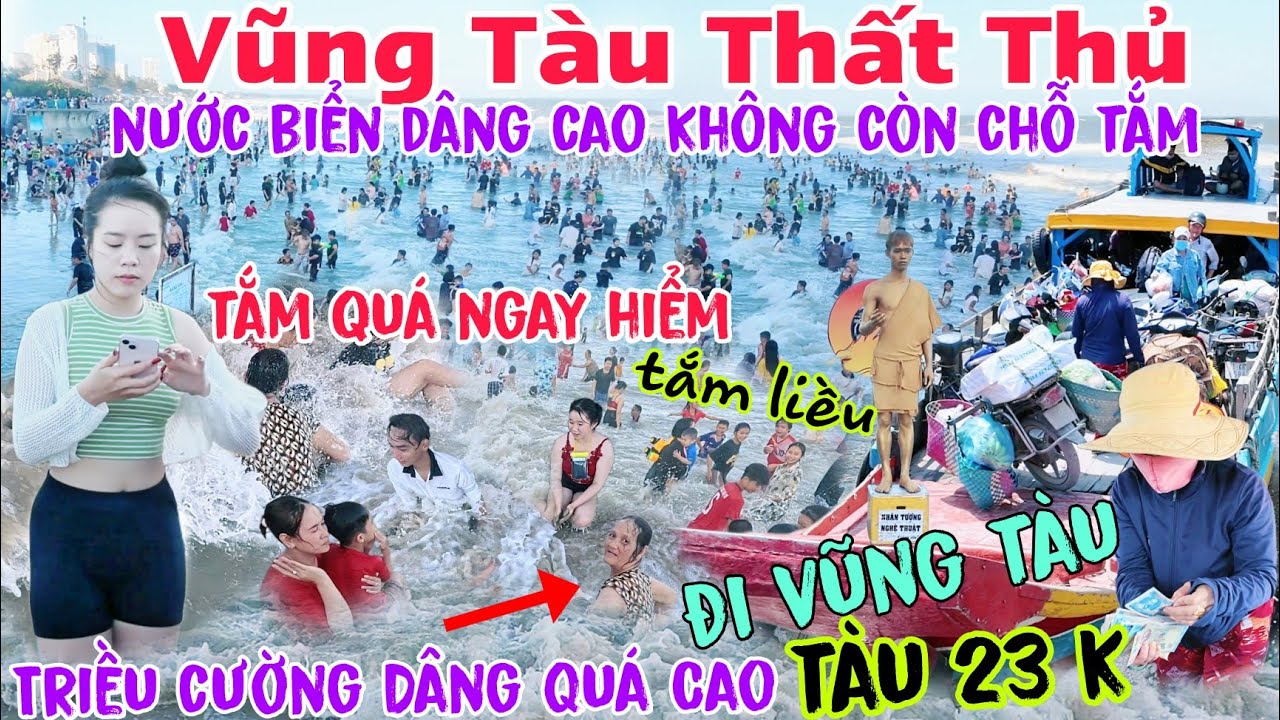 Vũng Tàu Thất Thủ nước biển dâng cao hết chỗ tắm quá nguy hiểm tàu miền tây đi vũng tàu giá 23k