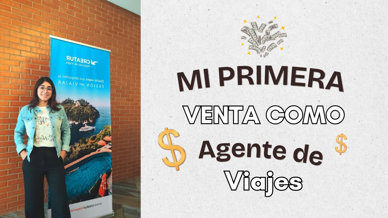 History Time de mi primera VENTA como agente de viajes