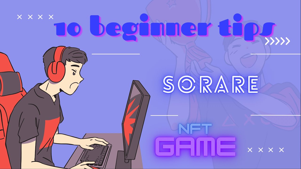 10 TIPS FOR BEGINNING PLAYERS - SORARE - NFT COLLECTOR GAME