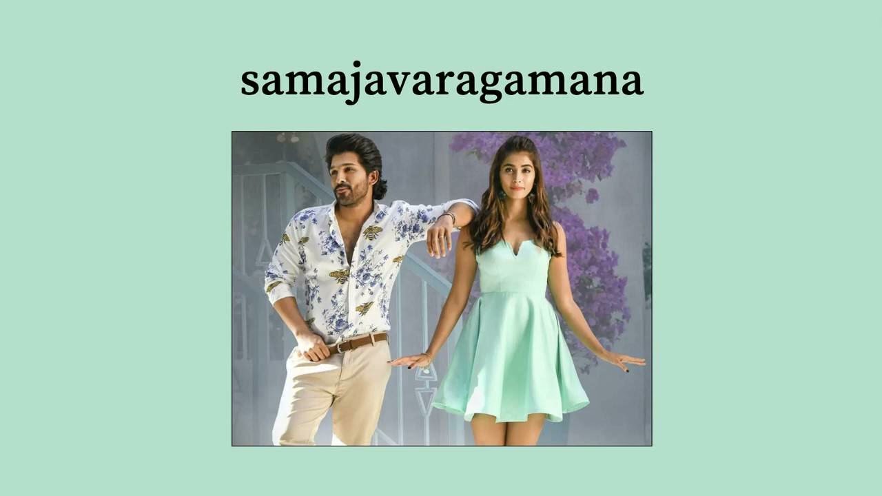 samajavaragamana (ala vaikunthapurramuloo) sped up♥︎
