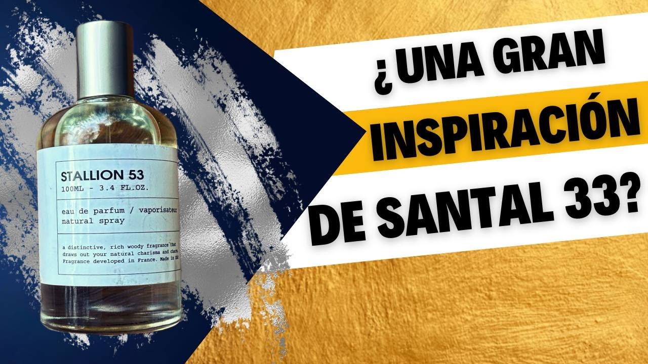 Stallion 53 ¿La mejor inspiración de Santal 33?