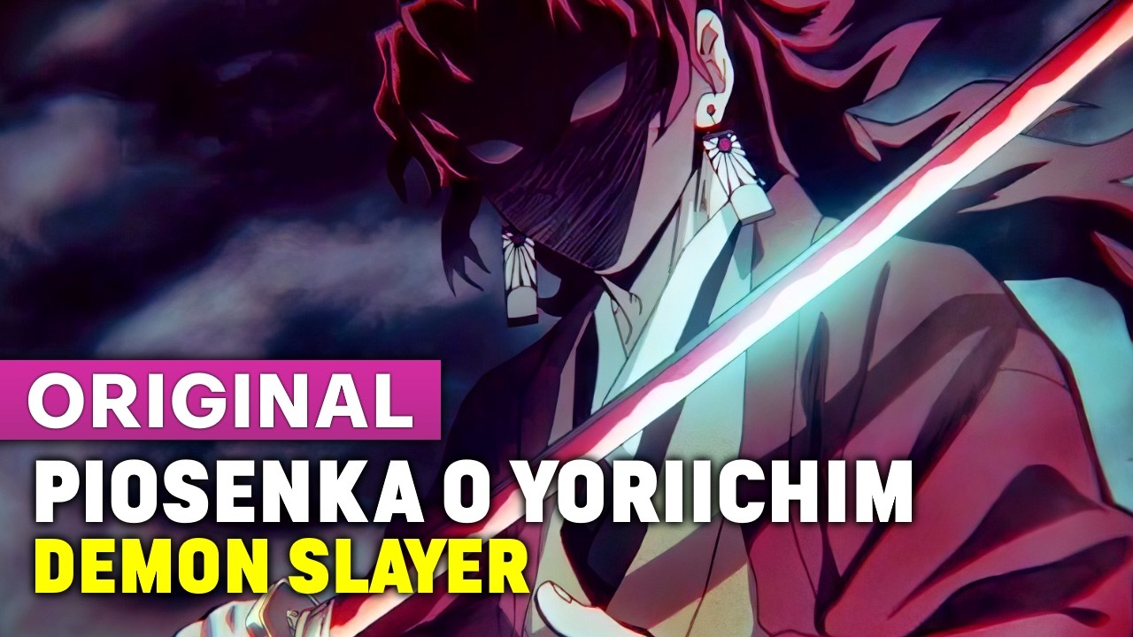 Piosenka o Yoriichim Tsugikuni - Demon Slayer (Muzyka Anime)