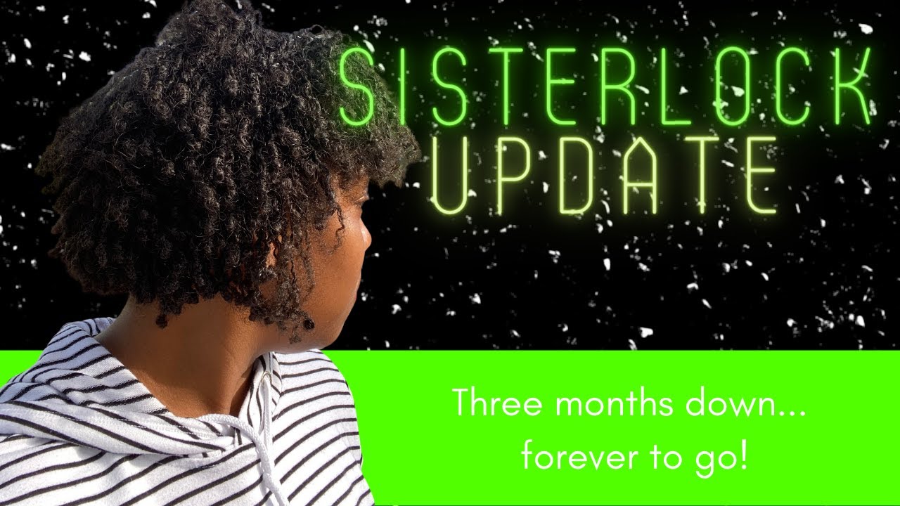 Sisterlocks - Update - 3 Months with Sisterlocks