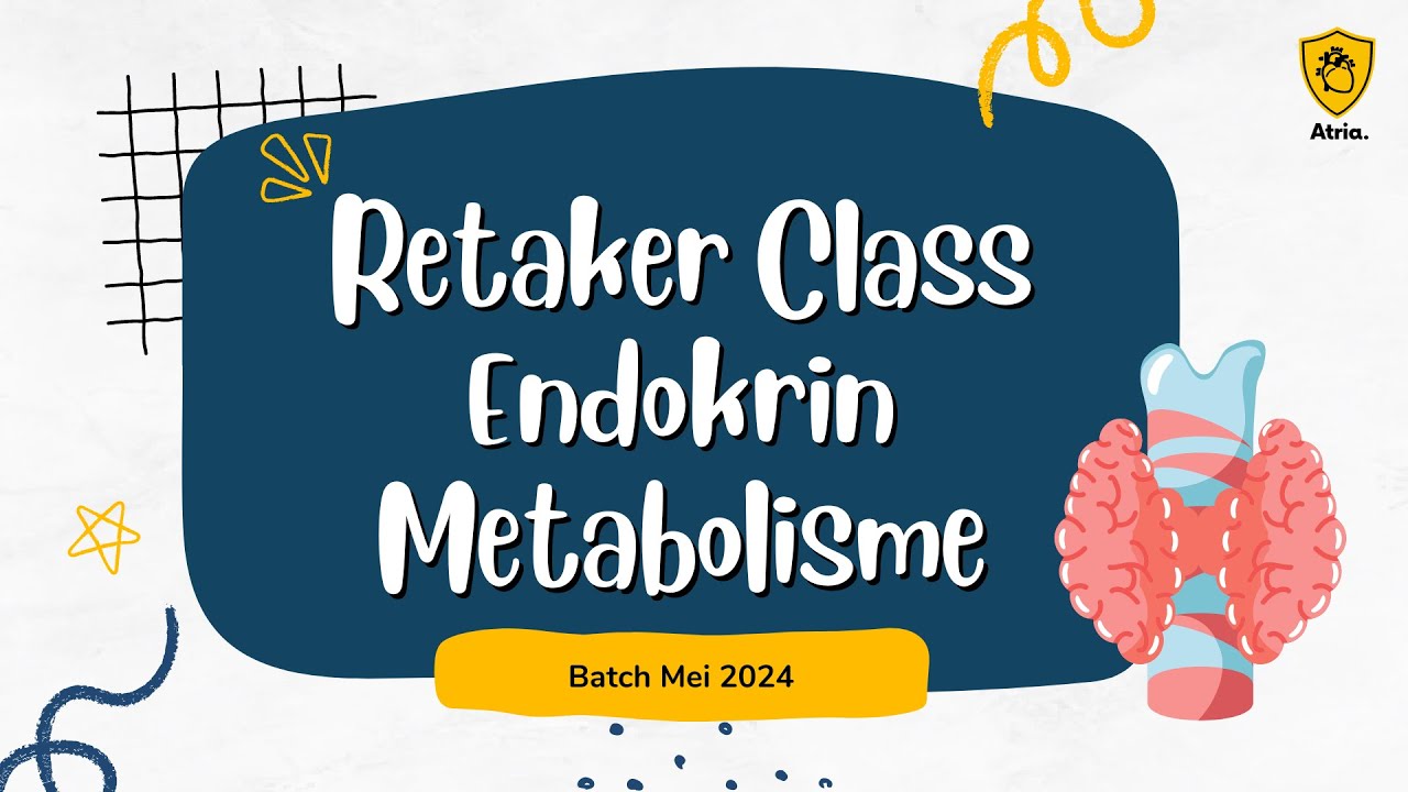Retaker Class Endokrin Metabolisme