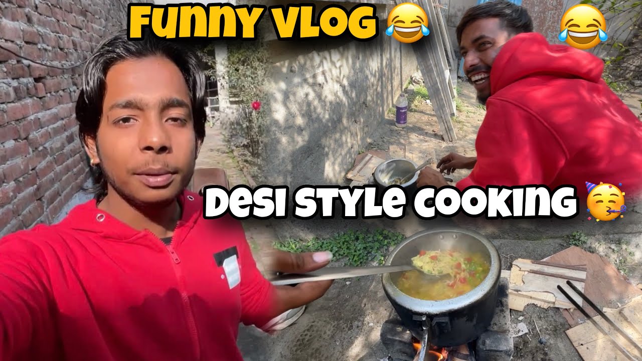 DESI STYLE COOKING 🧑‍🍳 FULLY FUNNY 🤣 VLOG 