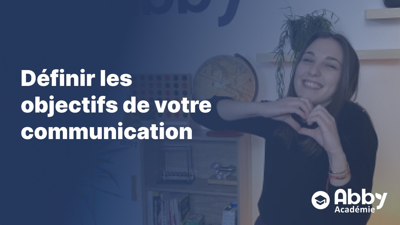 Définir des objectifs de communication