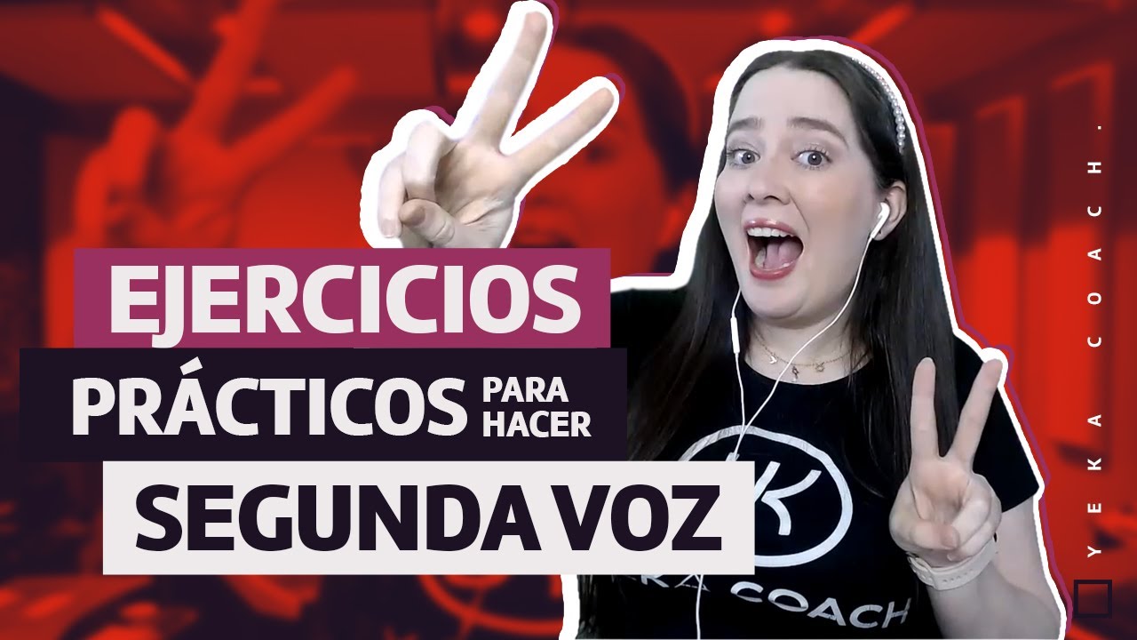 CÓMO HACER SEGUNDAS VOCES | EXPLICACIÓN Y EJERCICIOS | PARTE 2 | YEKA COACH