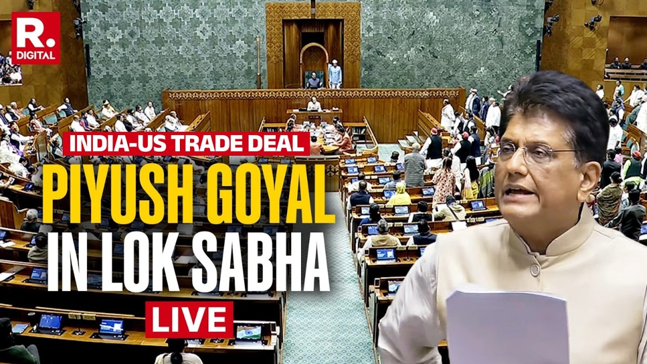 India-US Trade Deal LIVE: Union Commerce Minister Addresses Lok Sabha On Historic Trade Agreement