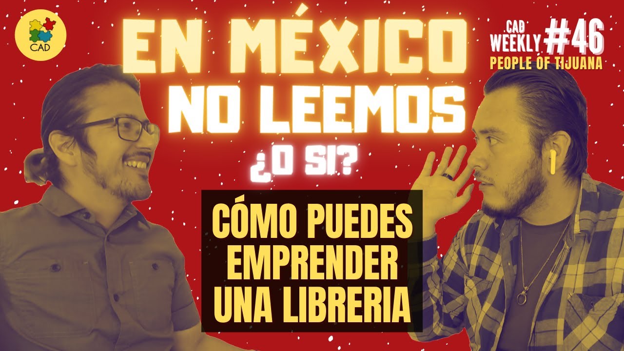 Cómo ABRIR una LIBRERÍA - La historia de Librerías Gandhi y el Grafógrafo CAD Weekly #46