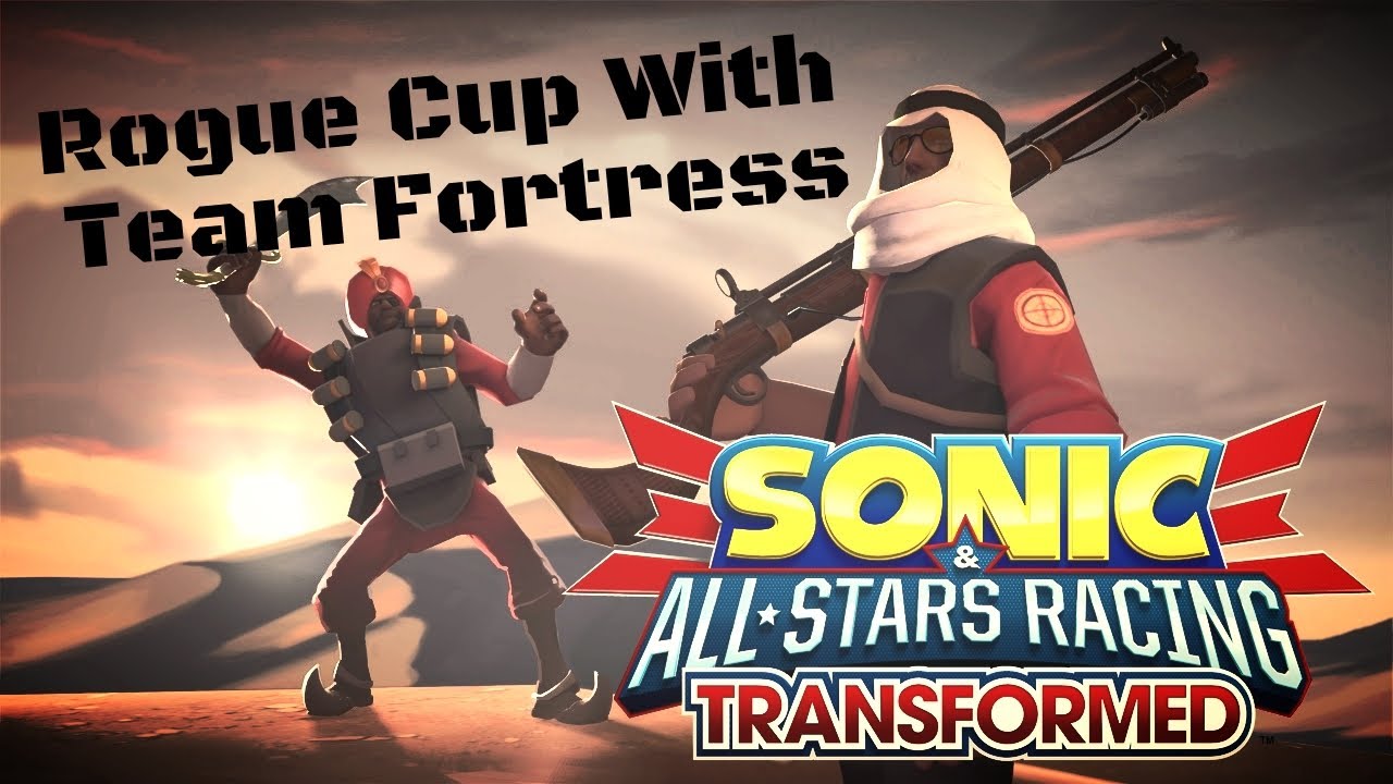 Sonic & All-Stars Racing Transformed - Rogue Cup with Team Fortress