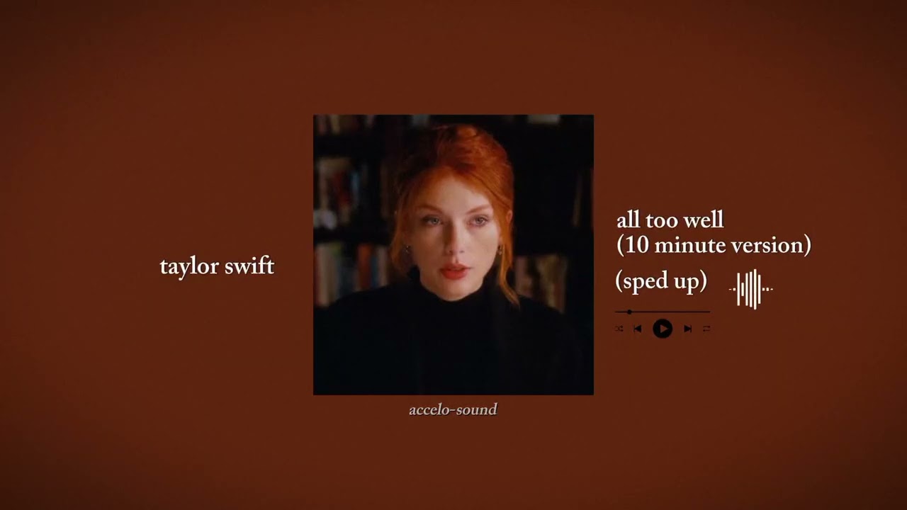 taylor swift - all too well (10 minute version) (taylor's version) (ftv) | accelo-sound 